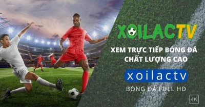 Xoilac TV - nền tảng bóng đá trực tiếp miễn phí, chất lượng cao không giật lag